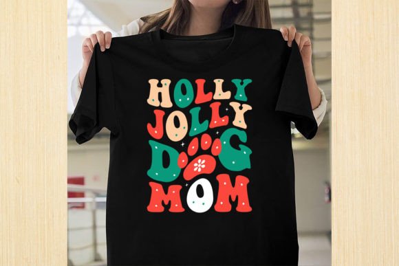 Holly Jolly Dog Mom. Christmas Design