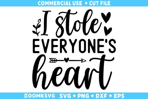 I Stole Everyone's Heart Baby SVG