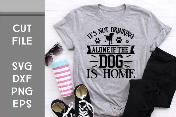 It’s Not Drinking Alone if the Dog SVG