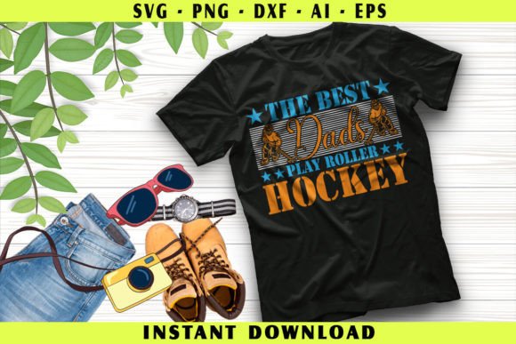 The Best Dads Play Roller Hockey